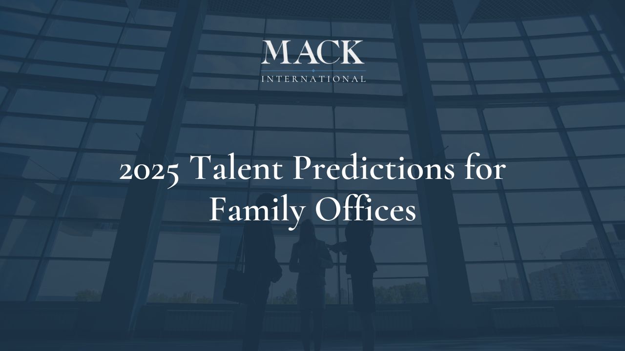 2025 Talent Predictions for Family Offices Linda Mack Named one of Top 50 Family Advisors in the World by Family Capital