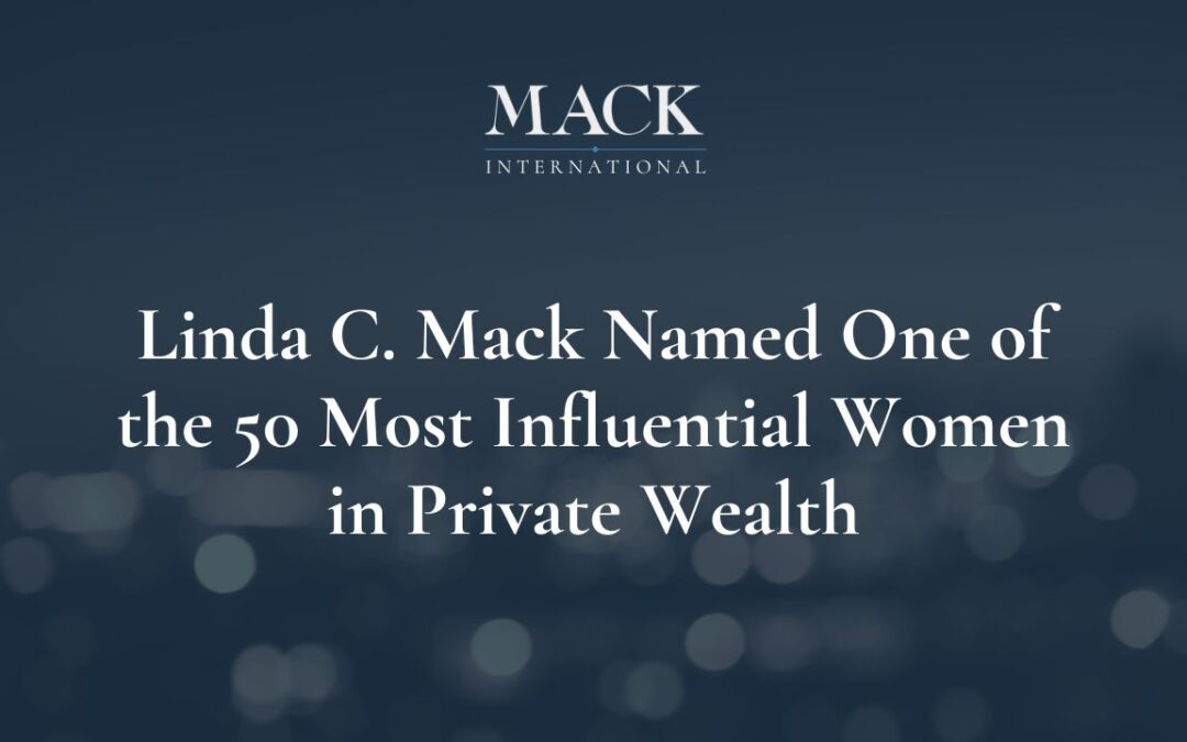 Linda C. Mack Named One of the 50 Most Influential Women in Private Wealth