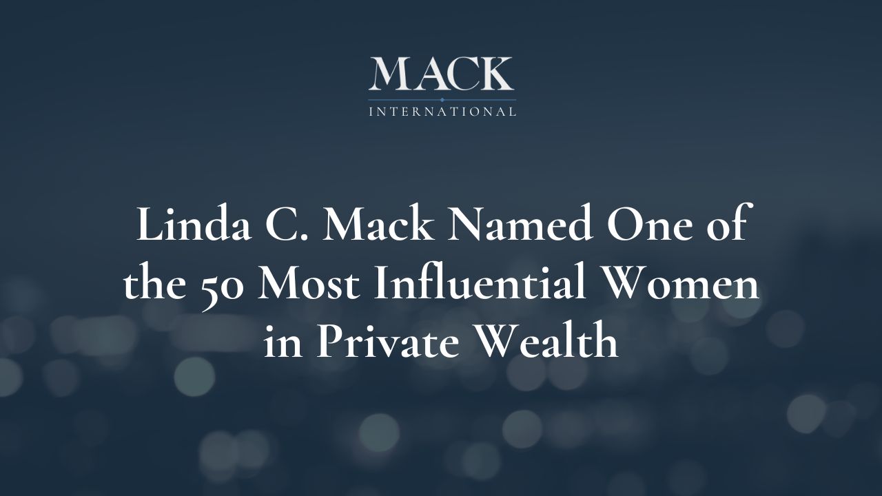 Linda C. Mack Named One of the 50 Most Influential Women in Private Wealth