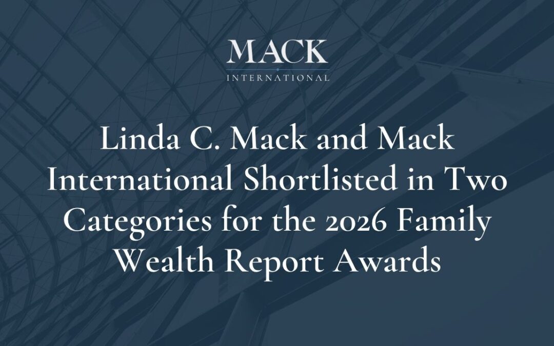 Linda C. Mack and Mack International Shortlisted in Two Categories for the 2026 Family Wealth Report Awards