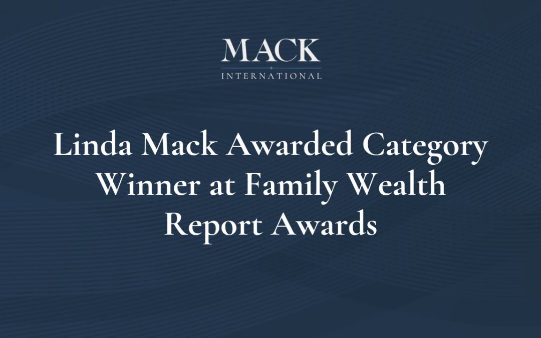 Mack International’s Linda Mack awarded category winner for Leading Individual Service Product Provider at the 9th Annual Family Wealth Report Awards 2022