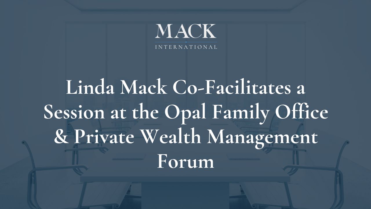 Linda Mack Co-Facilitates a Session at the Opal Family Office & Private Wealth Management Forum