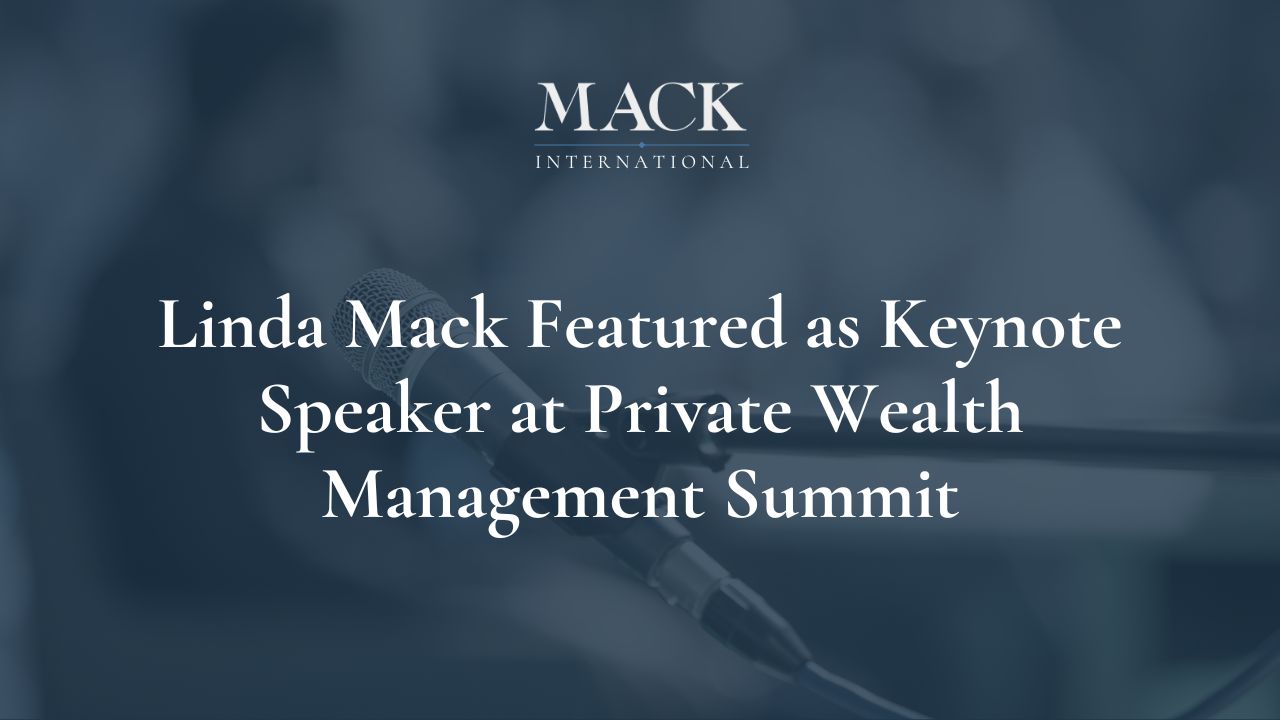 Linda Mack Featured as Keynote Speaker at Private Wealth Management Summit