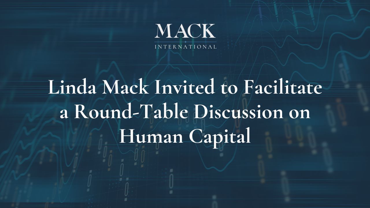 Linda Mack, of Mack International was invited by Metcircle and Fidelity Family Office Services to facilitate a round-table discussion on Human Capital, June 30, 2020