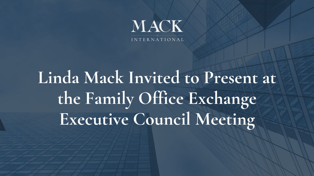 Linda Mack Invited to Present at the Family Office Exchange Executive Council Meeting