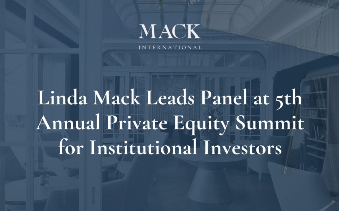 Linda Mack of Mack International Leads Panel at 5th Annual Private Equity Summit for Institutional Investors in San Francisco, Sept. 15-16