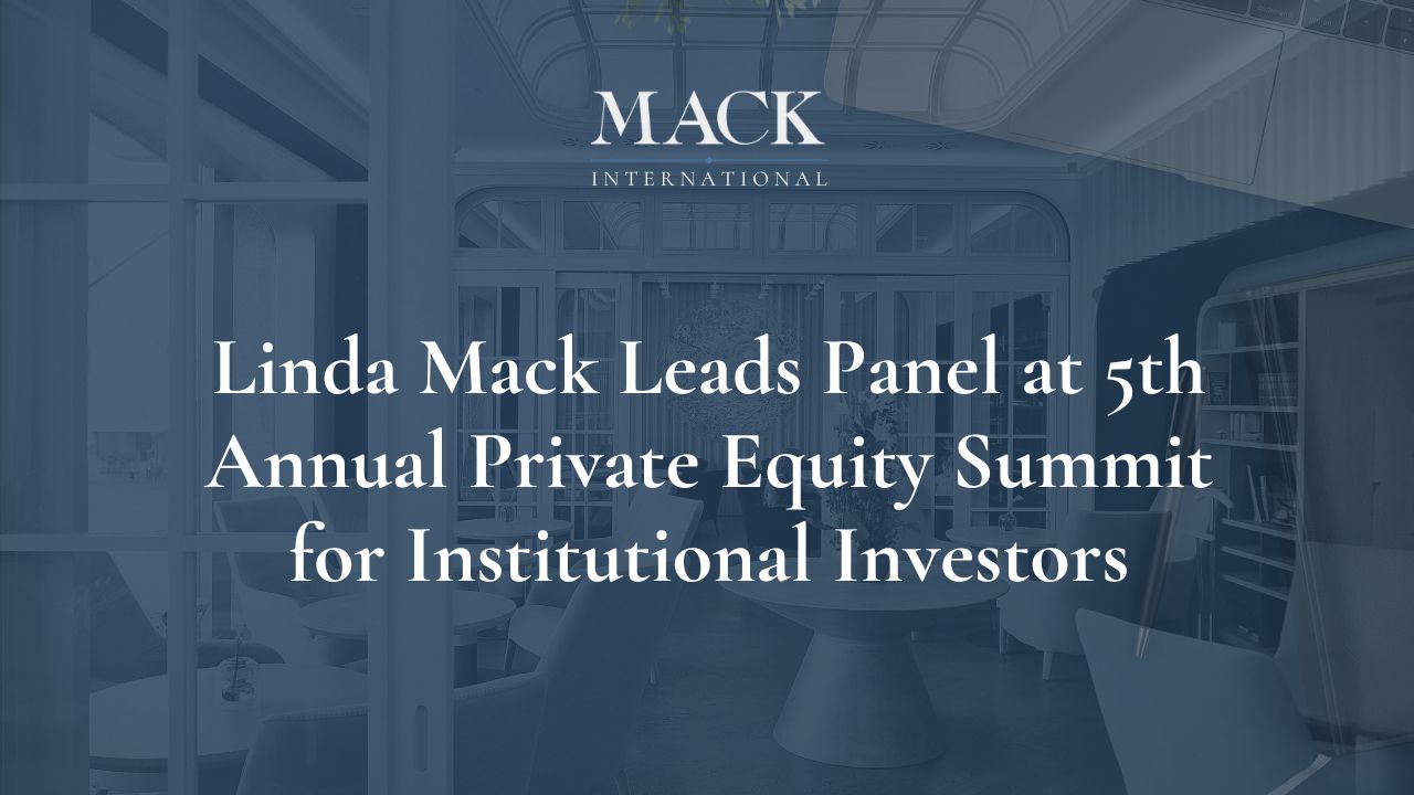 Linda Mack of Mack International Leads Panel at 5th Annual Private Equity Summit for Institutional Investors in San Francisco, Sept. 15-16