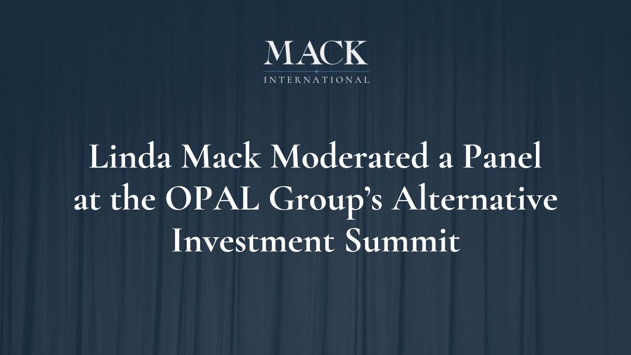 Linda Mack of Mack International Moderated a Panel at the OPAL Group’s Alternative Investment Summit Held in London, U.K., February 4-5, 2019