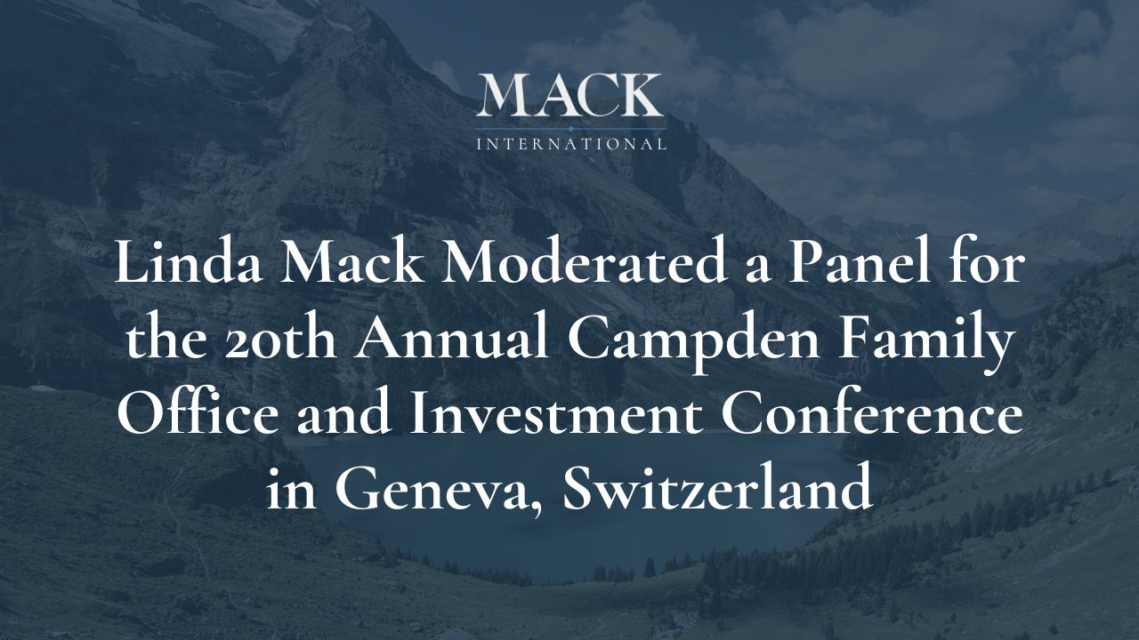 Linda Mack Moderated a Panel for the 20th Annual Campden Family Office and Investment Conference in Geneva, Switzerland
