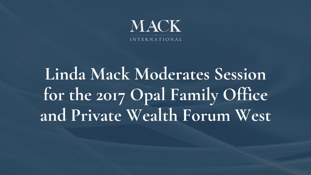 Linda Mack Moderates Session for the 2017 Opal Family Office and Private Wealth Forum West