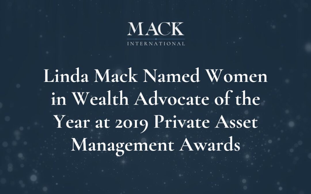 Linda Mack Named Women in Wealth Advocate of the Year at 2019 Private Asset Management Awards