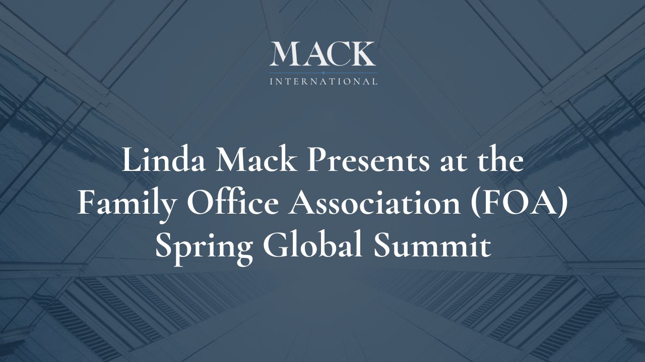 Linda Mack Presents at the Family Office Association (FOA) Spring Global Summit