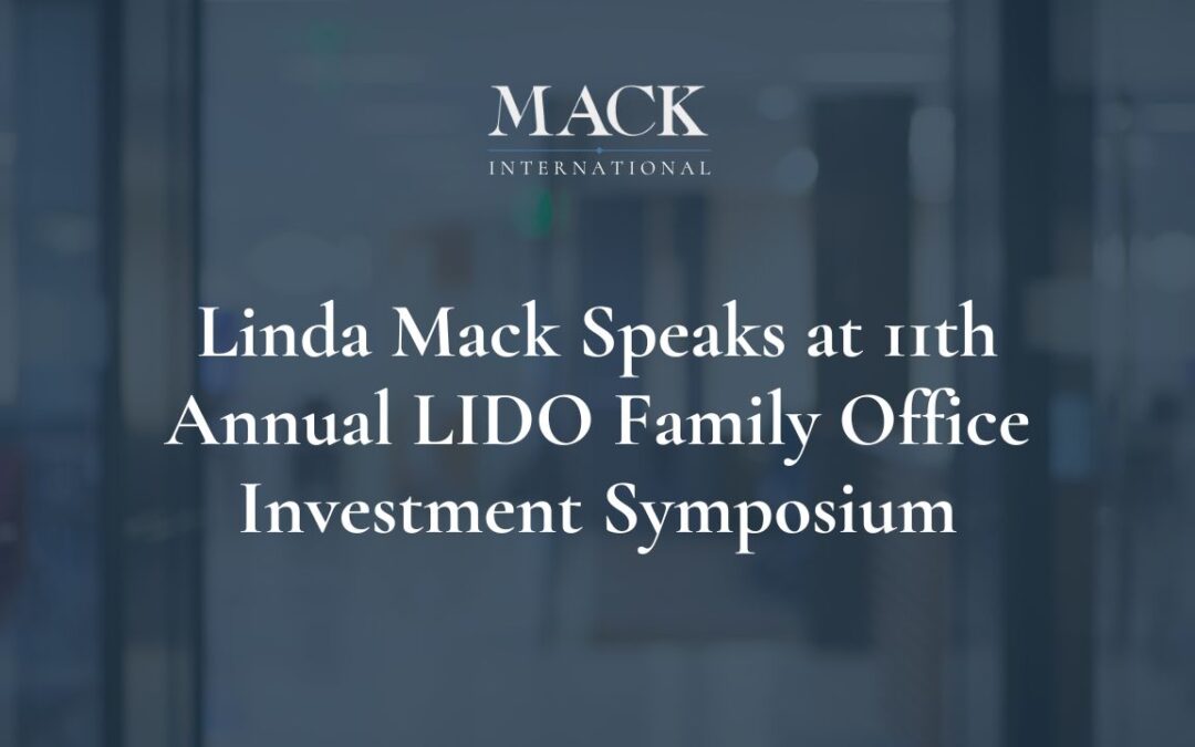 Linda Mack Shares Best Practices of Family Office Talent Recruitment and Retention at the 11th Annual LIDO Family Office Investment Symposium in Santa Monica, CA, Feb 29