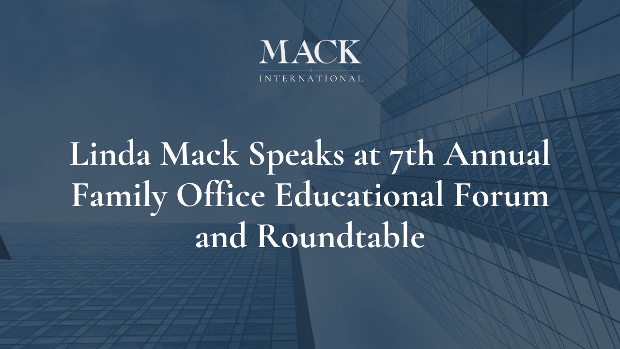 Linda Mack Speaks at 7th Annual Family Office Educational Forum and Roundtable