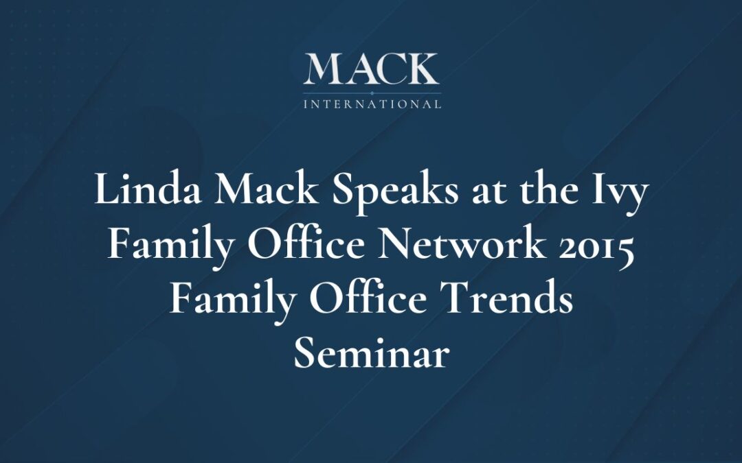 Linda Mack Speaks on Family Office Trends at the Ivy Family Office Network (FON) 2015 Family Office Trends Seminar in Chicago, March 26