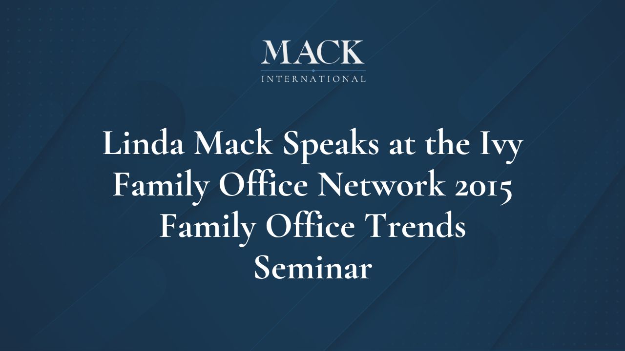 Linda Mack Speaks at the Ivy Family Office Network 2015 Family Office Trends Seminar