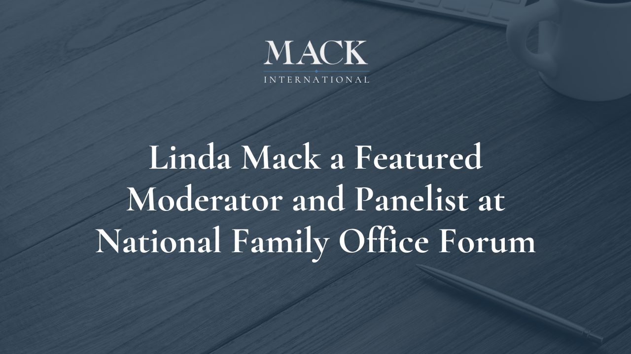 Linda Mack a Featured Moderator and Panelist at National Family Office Forum