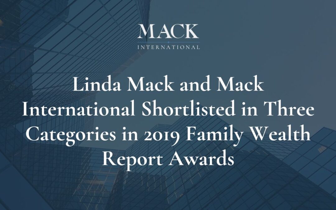 Linda C. Mack and Mack International Shortlisted in Three Categories for the 2019 Family Wealth Report Awards
