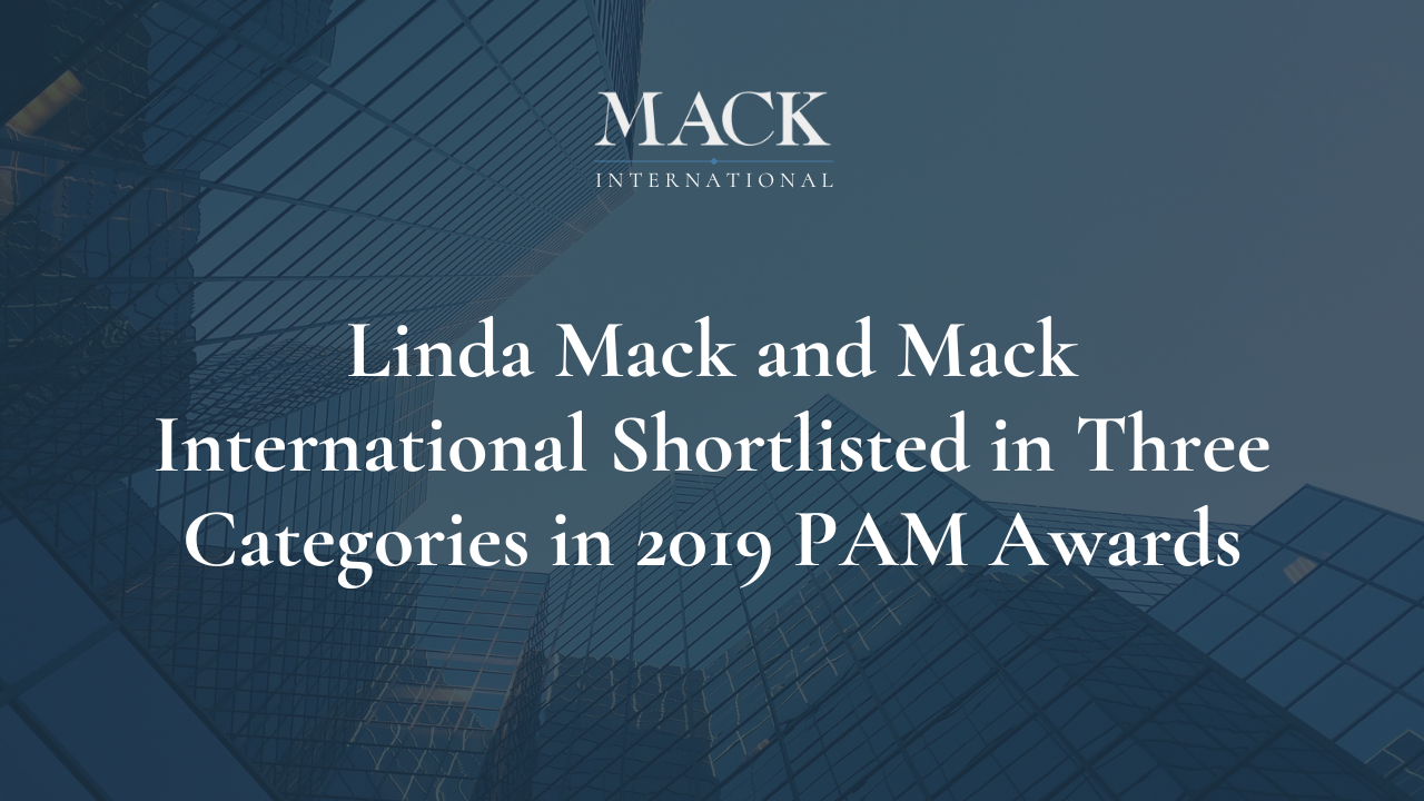 Linda Mack and Mack International Shortlisted in Three Categories in 2019 PAM Awards Linda Mack Named one of Top 50 Family Advisors in the World by Family Capital