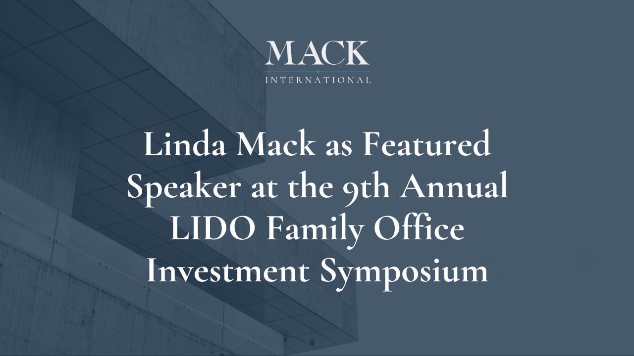 Linda Mack as Featured Speaker at the 9th Annual LIDO Family Office Investment Symposium