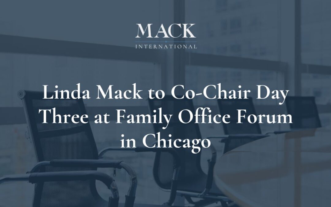 Linda Mack to Co-Chair Day Three at Family Office Forum in Chicago