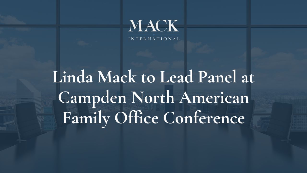 Linda Mack to Lead Panel at Campden North American Family Office Conference (1)