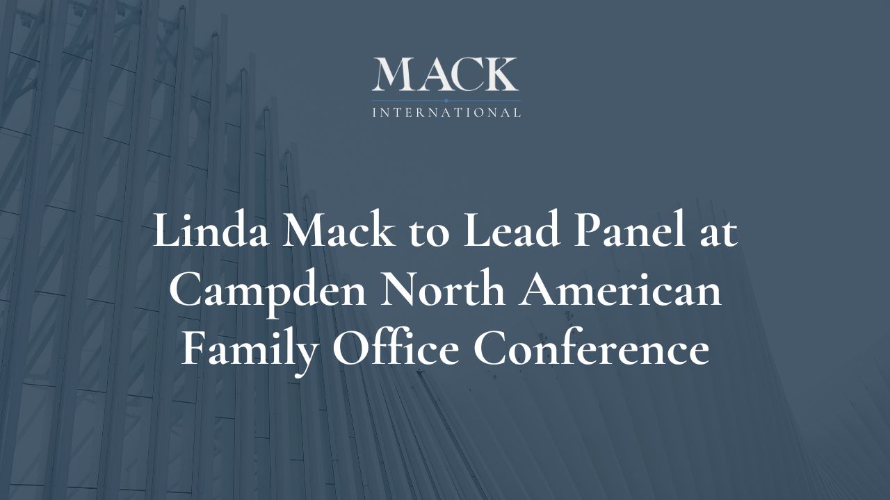 Linda Mack to Lead Panel at Campden North American Family Office Conference
