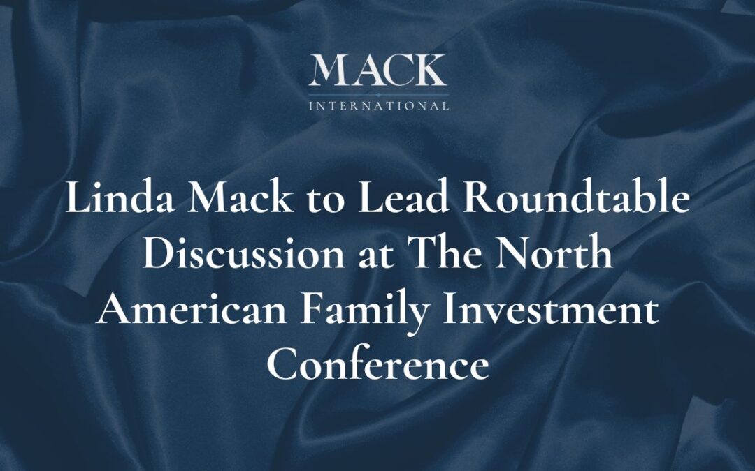 Linda Mack to Lead Roundtable Discussion at The North American Family Investment Conference July 9 & 10 in Chicago