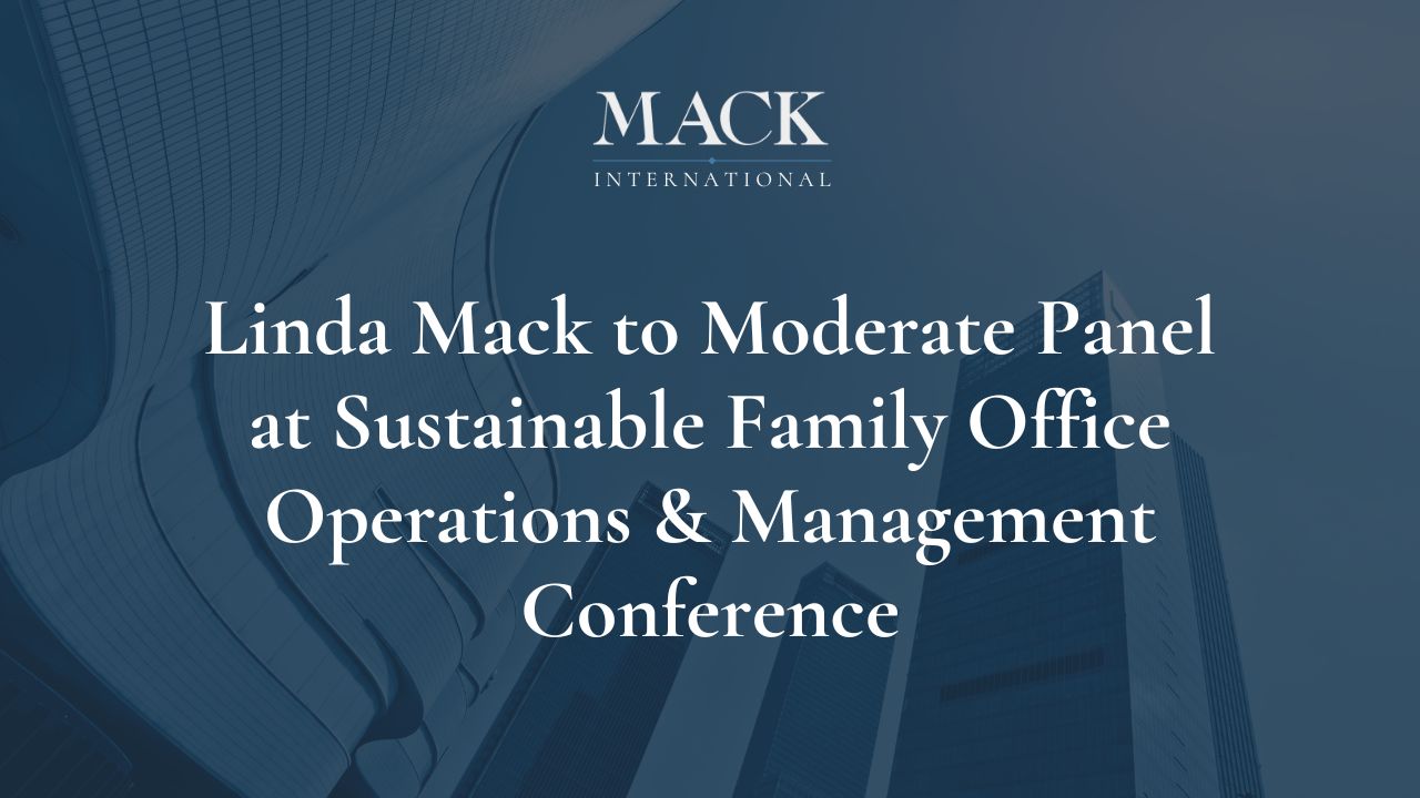Linda Mack to Moderate Panel at Sustainable Family Office Operations & Management Conference