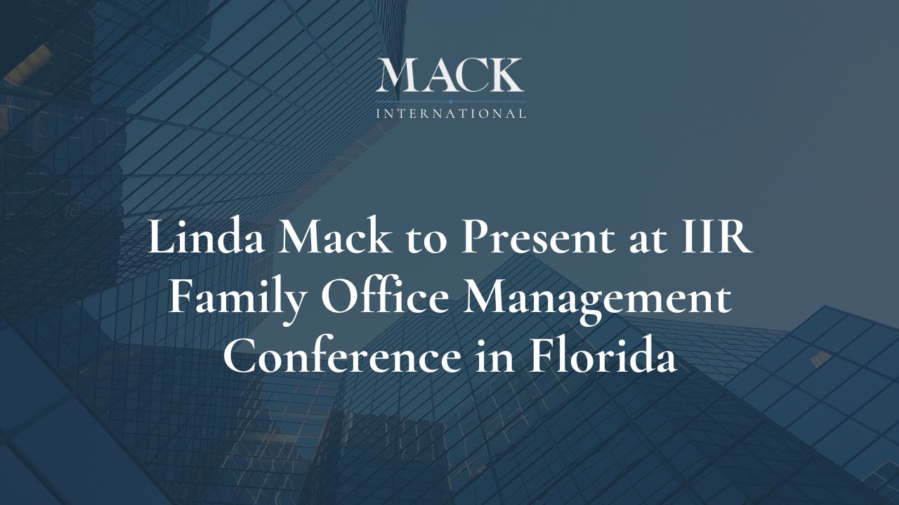 Linda Mack to Present at IIR Family Office Management Conference in Florida