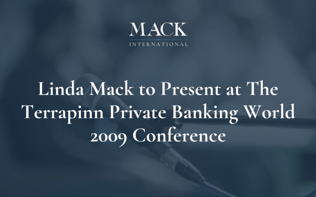 Linda Mack to present at the Terrapinn Private Banking World 2009 Conference