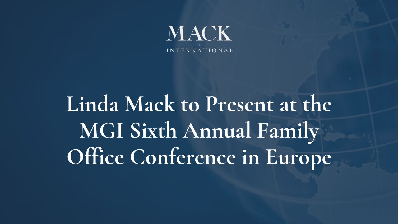 Linda Mack to Present at the MGI Sixth Annual Family Office Conference in Europe