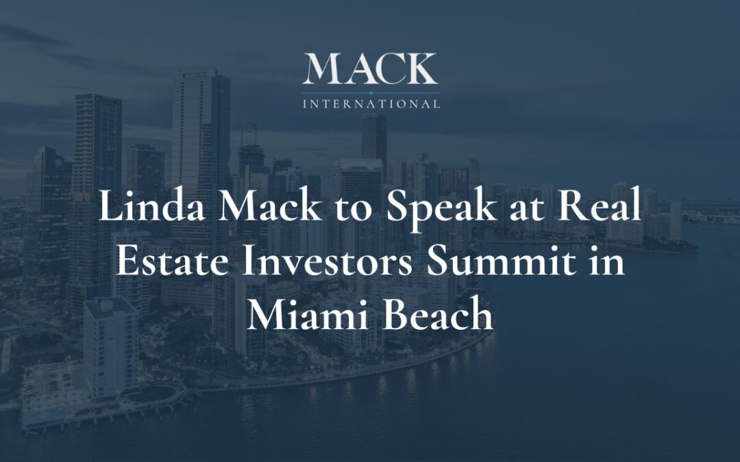 Linda Mack of Mack International to Speak at Real Estate Investors Summit, April 13-15, in Miami Beach, Florida