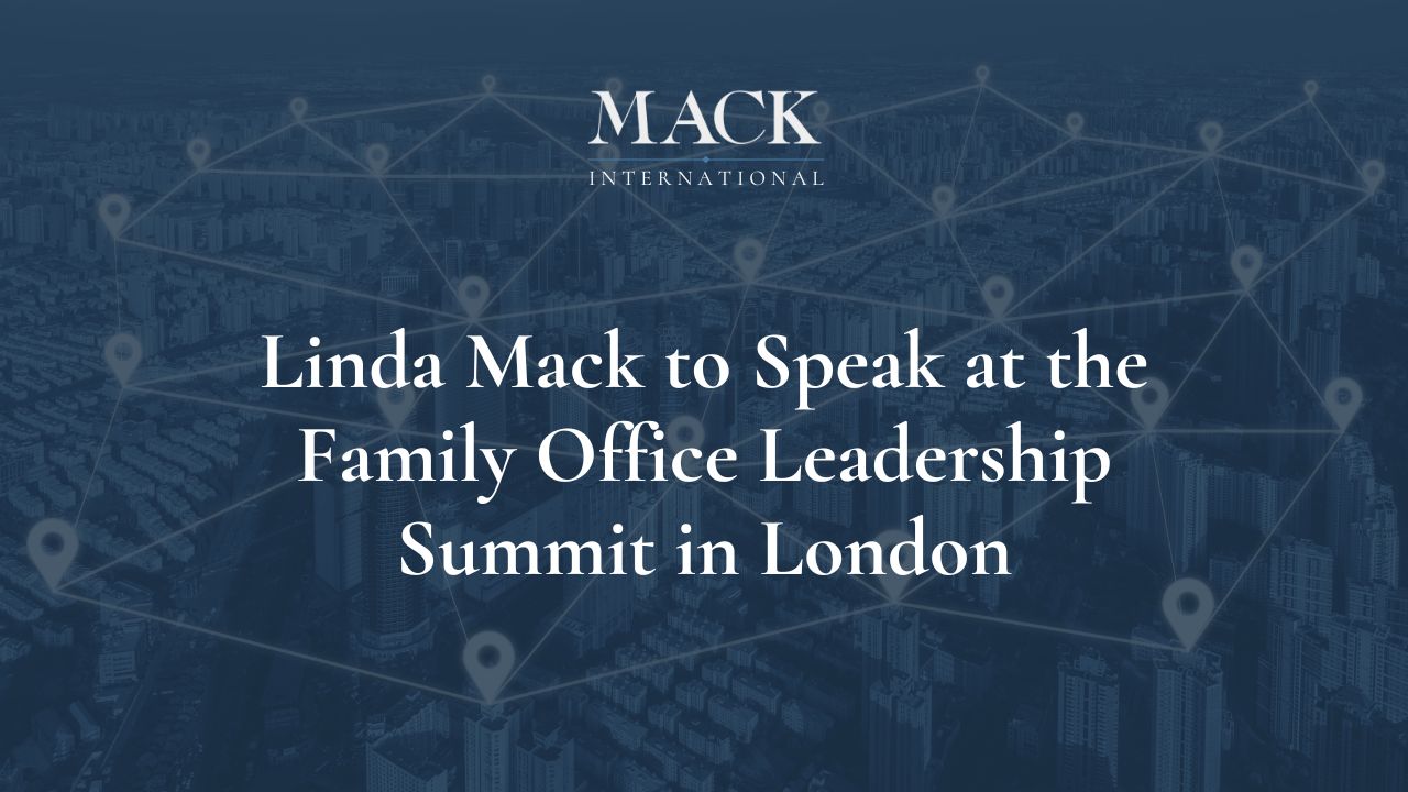Linda Mack to Speak at the Family Office Leadership Summit in London