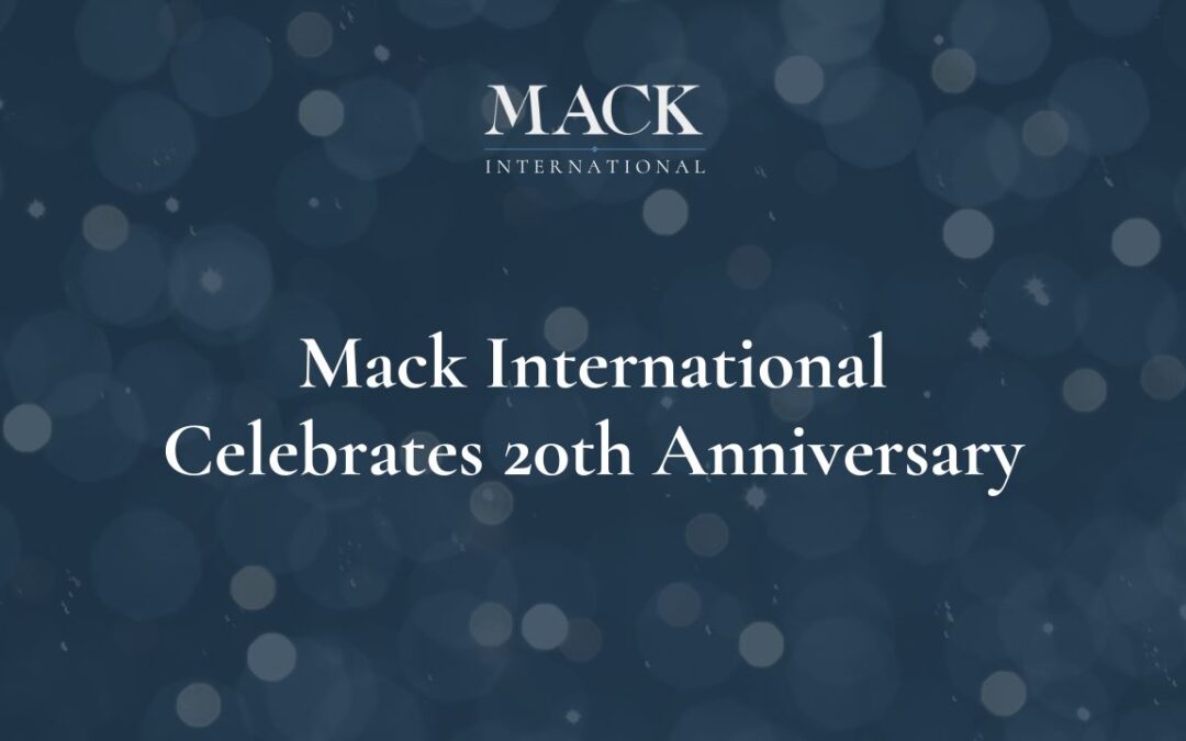 Mack International celebrates 20th anniversary as a premier, boutique retained executive search and strategic management/human capital consulting firm for Family Offices