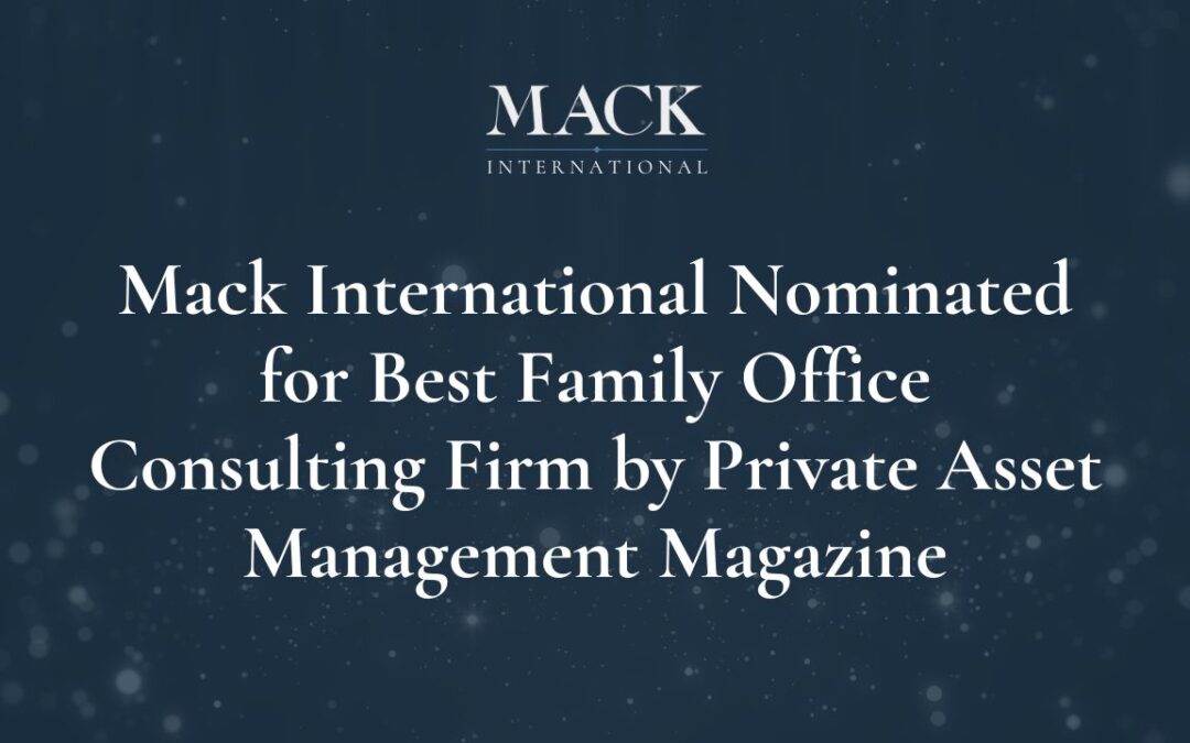 Mack International Nominated for Best Family Office Consulting Firm by Private Asset Management Magazine