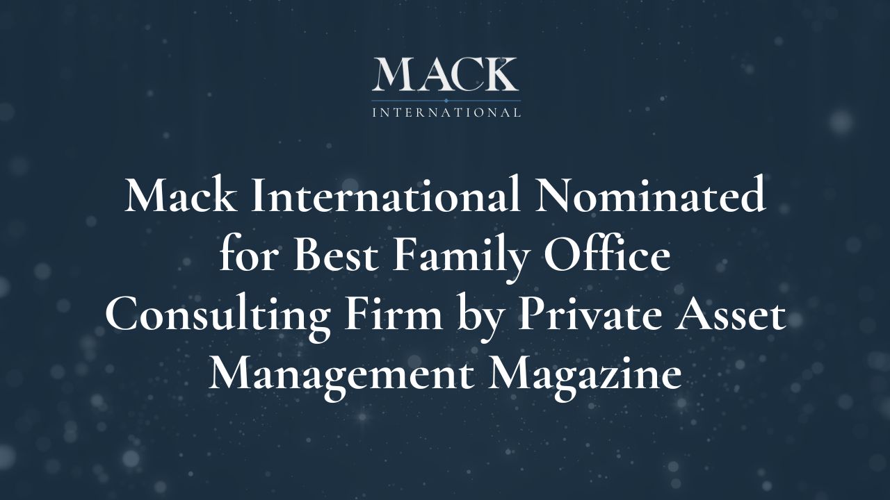 Mack International Nominated for Best Family Office Consulting Firm by Private Asset Management Magazine (1)