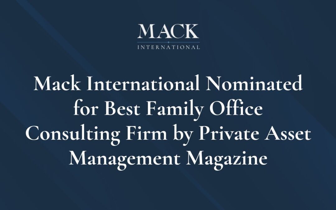 Mack International nominated for Best Family Office Consulting Firm by Private Asset Management magazine
