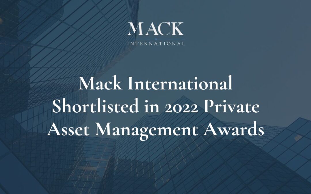 Mack International shortlisted–Best Business Consulting Firm for Family Offices and Leading Women’s Advocate in Wealth Management by Private Asset Management Magazine