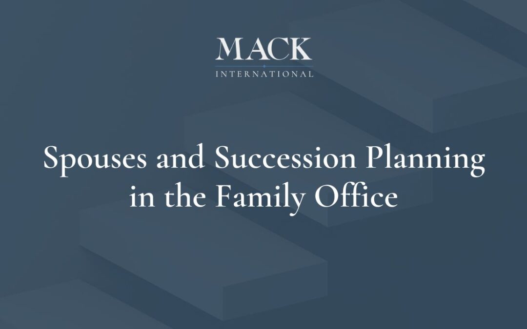Spouses and Succession Planning in the Family Office