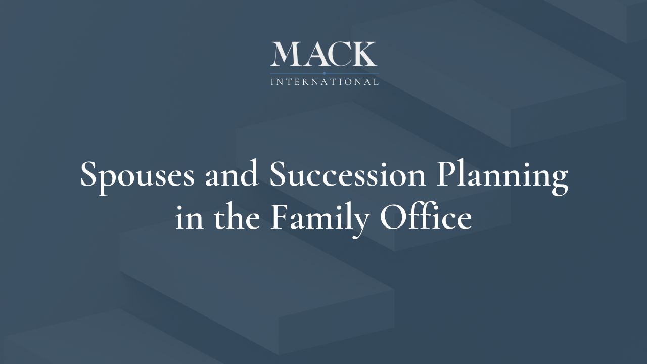 Spouses and Succession Planning in the Family Office